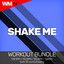 Shake Me - Workout Remix 135 Bpm
