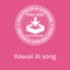 Kawaii AI song
