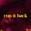 run it back