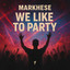 We Like To Party - Extended Mix