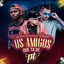 Album cover of Quer os Amigos Que Ta de Pt by DJ Brenin, Mc Zangão, Mc Teus