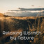 Relaxing Warmth by Nature cover