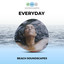 Everyday Beach Soundscapes cover