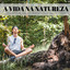 A Vida Na Natureza: Uma Sequência Relaxante De Sons Da Floresta Para A Paz Interior cover