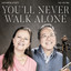 You'll Never Walk Alone - from "Carousel"