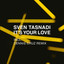 It's Your Love - Dennis Cruz Remix