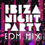 Ibiza Night Party: EDM Mix cover