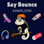 Kamäelon — Say Bounce cover art
