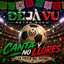 DEJAVU - CANTA Y NO LLORES