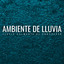 Ambiente De Lluvia: Lluvia Calmante Al Anochecer cover