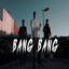Bang Bang artwork