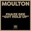 Got Hold Up - Main Mix