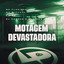 Motagem Devastadora
