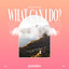 What Can I Do? cover