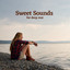 Sweet Sounds for Deep Rest cover