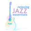 Relaxing Jazz Essentials cover