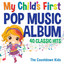 My Child's First Pop Music Album: 40 Classic Hits cover