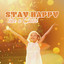 Stay Happy like a Child: Make The Most of Each Day, Don't Let Opinions Stop You, Try To Live As You Like cover