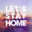 Let's Stay Home - Tony Humphries Remix