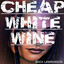 Brea Lawrenson - Cheap White Wine