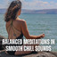 Balanced Meditations in Smooth Chill Sounds cover