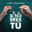 JOEY MONTANA - SI NO ERES TU
