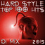 Hard Style Top 100 Hits DJ Mix 2015 cover