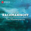 Sergei Rachmaninoff: The Masterpieces cover