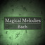 Magical Melodies: Bach cover