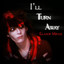 I'll Turn Away