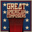 Great American Composers: John Williams, Aaron Copland & Igor Stravinsky cover