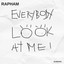 Everybody look At Me