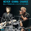 Billy Morrison and Dexter Holland - Never Gonna Change