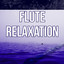 Flute Relaxation - Relaxation & Meditation, SPA & Wellness, Massage, Reiki & Yoga with Sounds of Nature cover