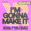 I'm Gonna Make It - Extended Remixes