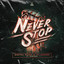 Never Stop Feat. Sabacca