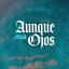 Bethel Musicales - Aunque mis ojos