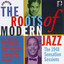 The Roots of Modern Jazz: 1948 Sensation Sessions cover