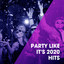 Party Like It's 2020 Hits cover