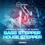 Bass Stepper / House Stepper - Dreecy MFD Mix