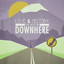 Love & History: The Best of Downhere cover