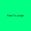 Fade To Jungle - Extended Mix artwork