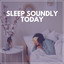 Sleep Soundly Today cover