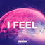 I Feel (feat. Karmatek) - Extended Mix