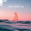 Think About Me - Extended Mix