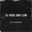 DJ High and Low cover