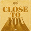 MOTi - Close To You