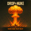 Drop a Nuke Hard 808 Trap Beat