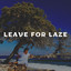 Leave for Laze cover