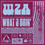 What u doin' WZA